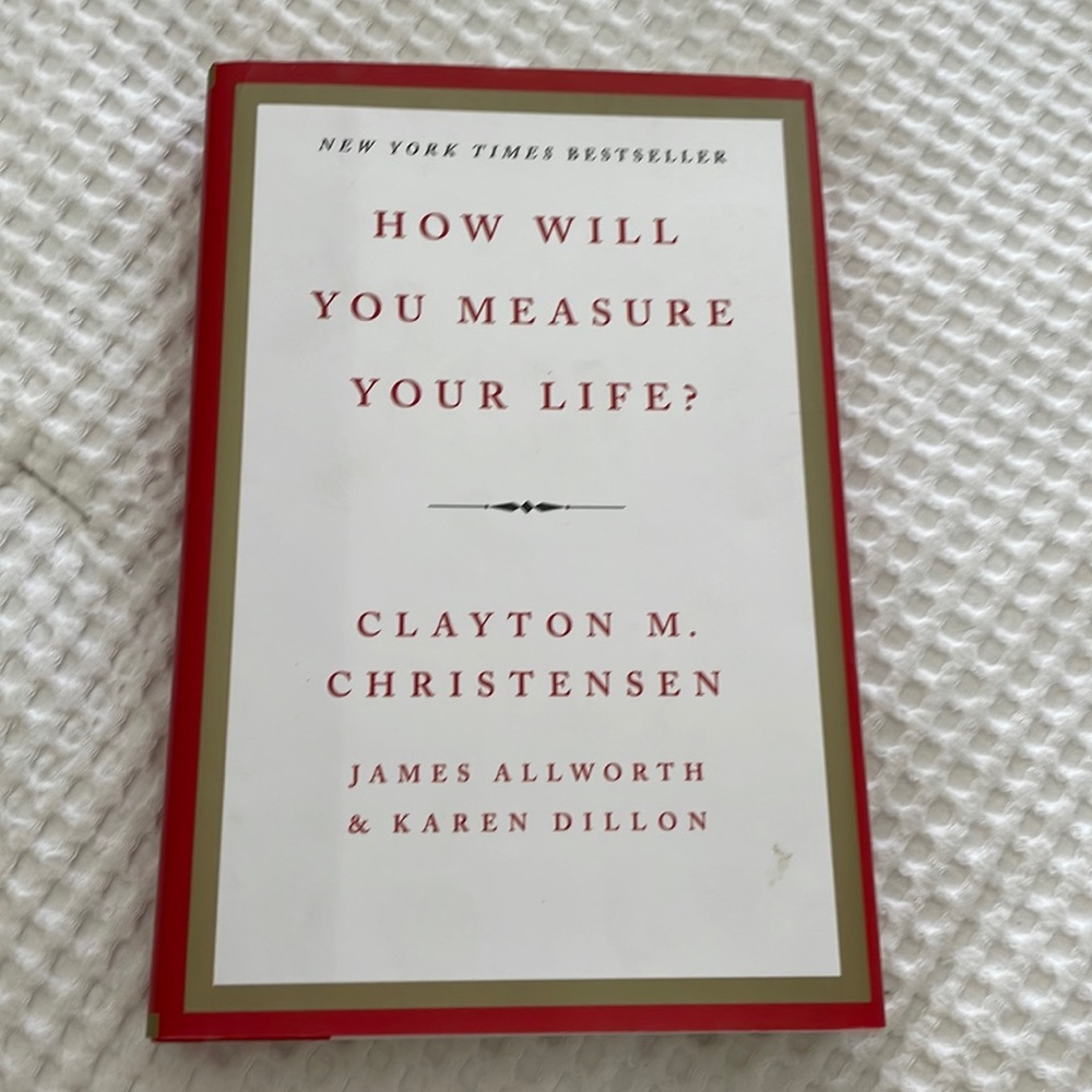 How Will You measure your life? By Clayton M. Christensen Book
